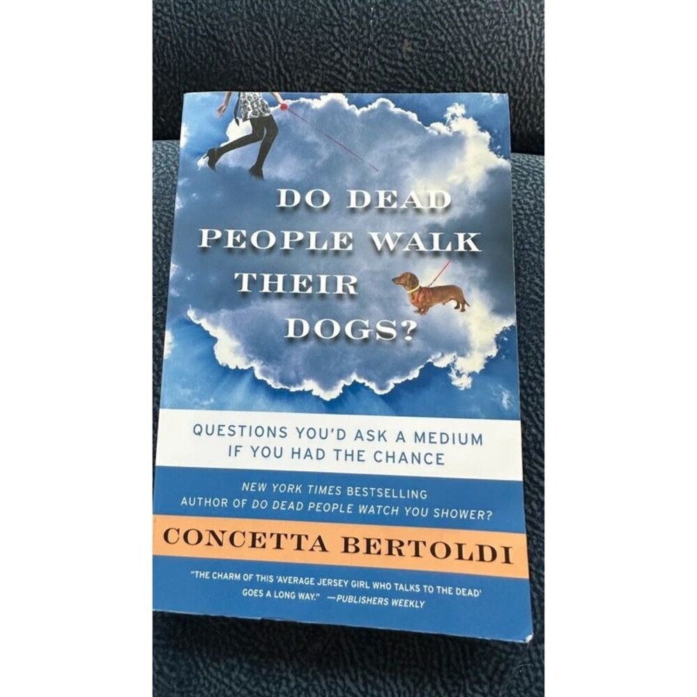 Do dead people walk their dogs? By Concetta Bertoldi